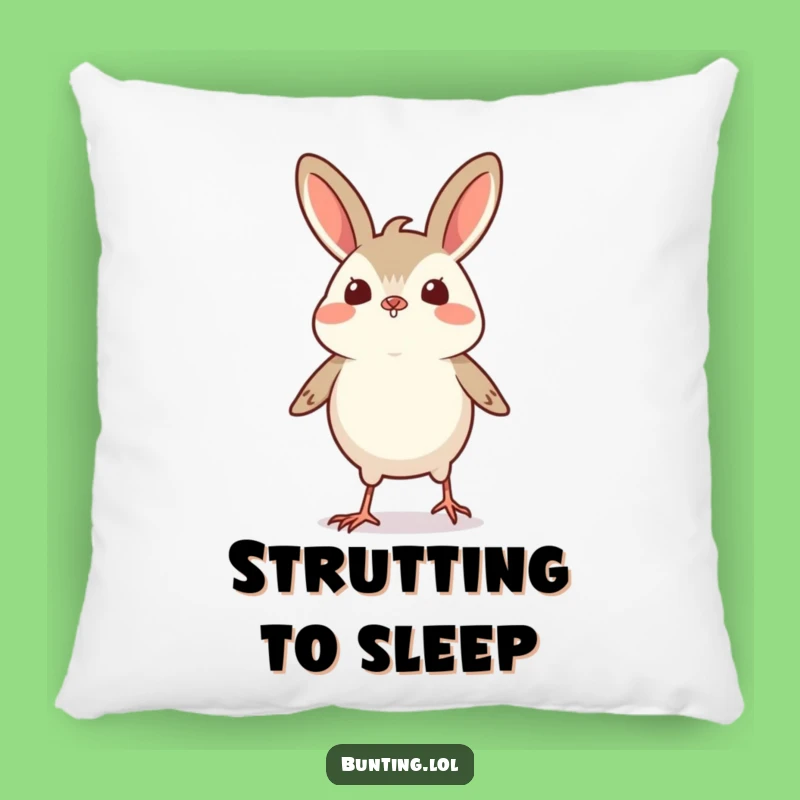 Funny Proud Bunting Strut Pillow: Cozy Comfort with Big Confidence - Perfect Gift!