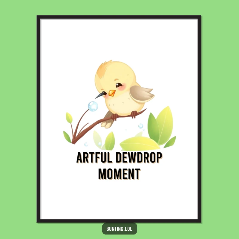 Funny Bunting Dewdrop Digital Art - Instant Humorous Bird Decor!