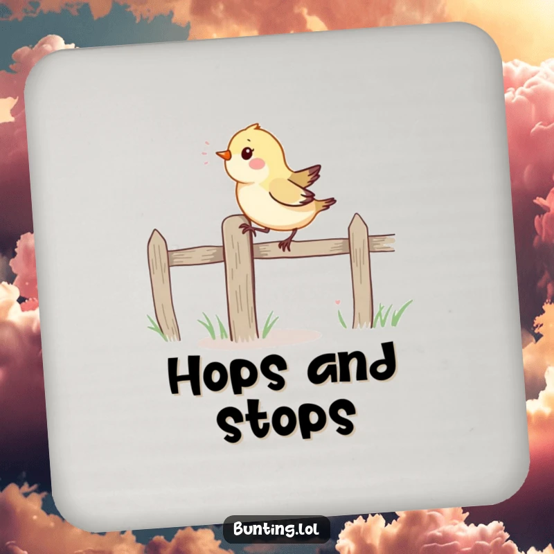 Funny Coaster: A small, vibrant bird hops energetically on a fence post, a humorous and practical table accessory.