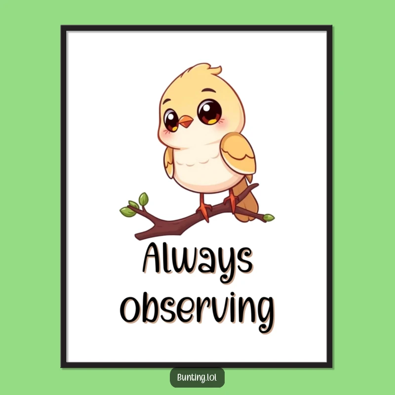 Funny Big Eyes Bird Poster: Cheerful Perched Songbird Art, Humorous Wall Decor Gift