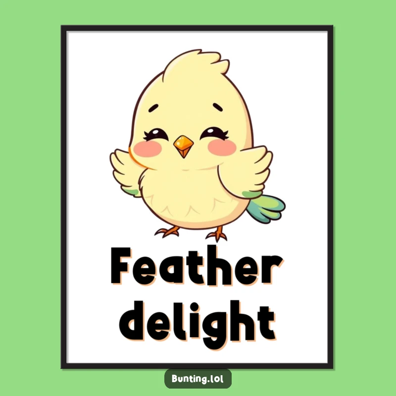 Funny Fluffy Feathers Bunting Poster: Delightful Art for a Cozy, Happy Space