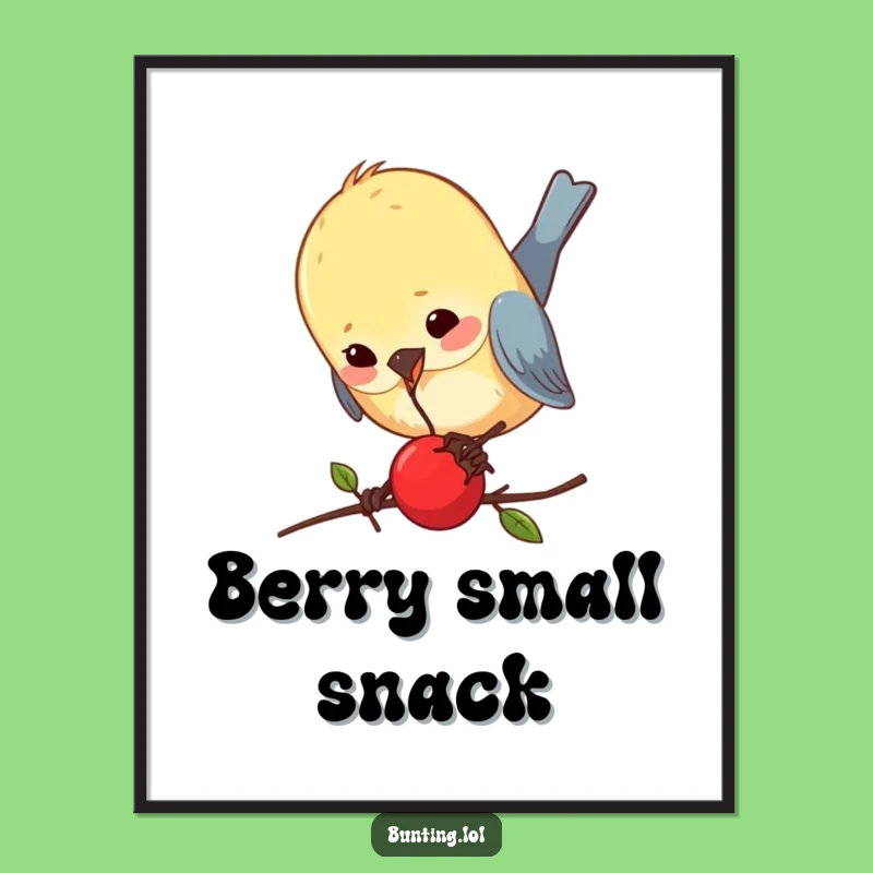 Funny Bunting Berry Pecking Poster: Whimsical Bird Art, Your Ultimate Funny Gift