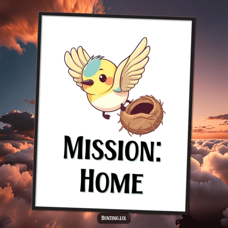 Funny bunting poster capturing a bird with a determined expression flying towards its nest, conveying a strong sense of purpose.