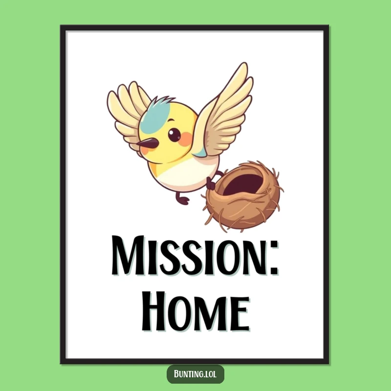 Funny Bunting Determined Poster: Motivational Bird Art, Perfect Gift