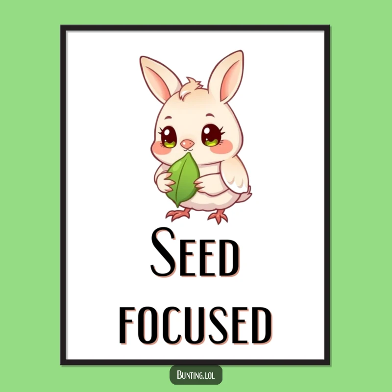 Funny Bunting Seed Watcher Poster - Humorous Art for Dedicated Observers