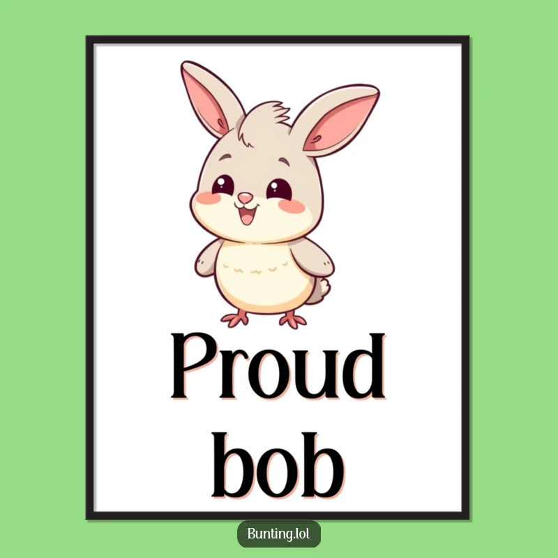 Funny Head Bob Bunting Poster: Proud Character Art for a Confident, Stylish Space