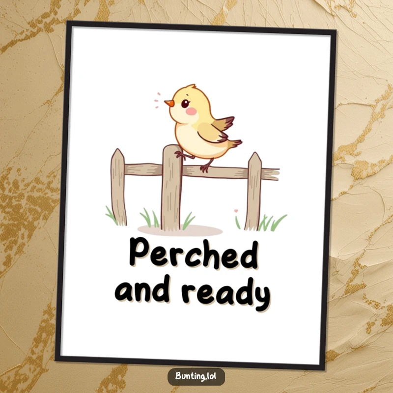 Funny Poster: Vibrant bird energetically hopping along a fence post, adding playful charm and humorous wall art.
