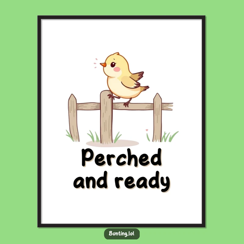 Funny Bird Poster: Energetic Fence Hop Art, Hilarious Wall Decor!