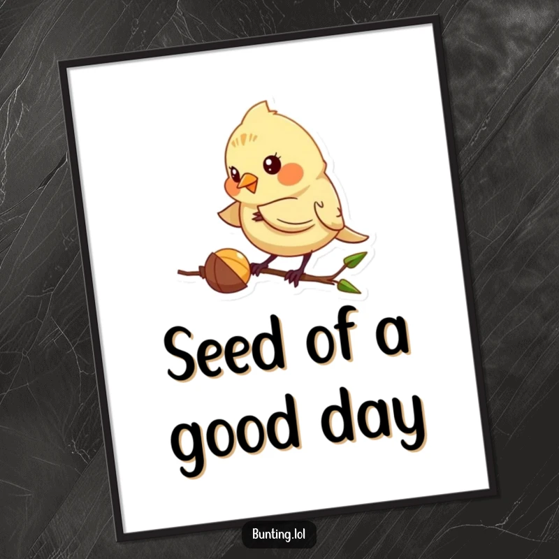 Funny Bunting Poster featuring a cute bird playfully pecking at a seed, a charming piece of funny wall art and gift.