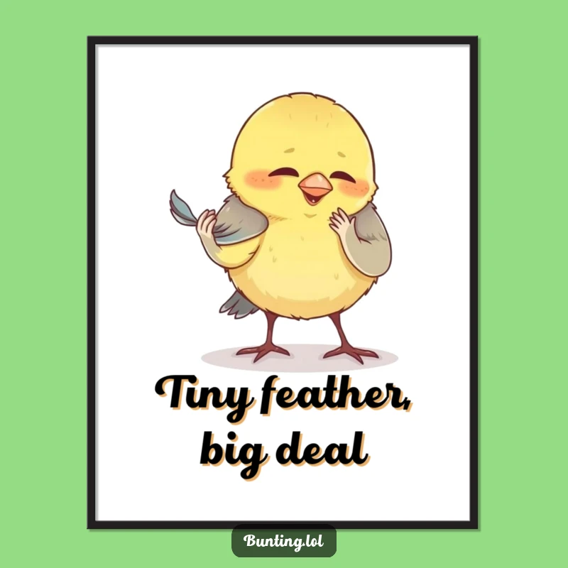 Funny Preening Bunting Poster - Frame the Absurdity of Bird Grooming