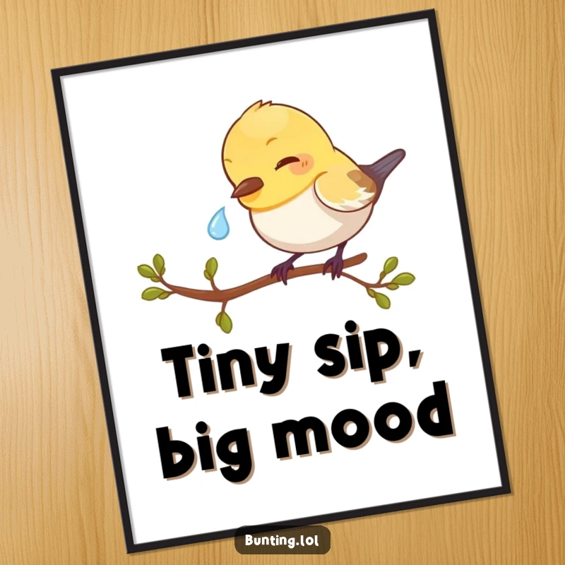 Funny Bunting Poster capturing a bird intently pecking at a tiny dewdrop, creating a moment of focused whimsy.