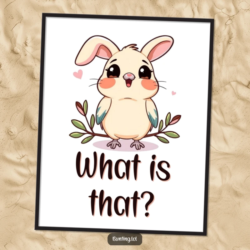 Funny bunting poster capturing a bird tilting its head to observe something new, conveying a sense of wonder and playful intrigue.