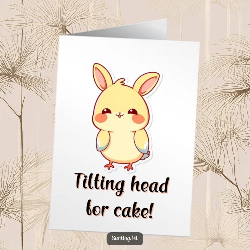 Funny Free Printable Birthday Card showing a bunting character playfully tilting its head with curiosity and charm.