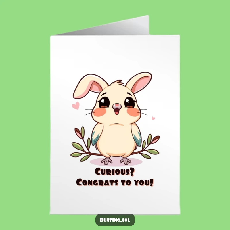 Free Printable Congrats Card: Curious Bunting, Humorous Observation, DIY Download