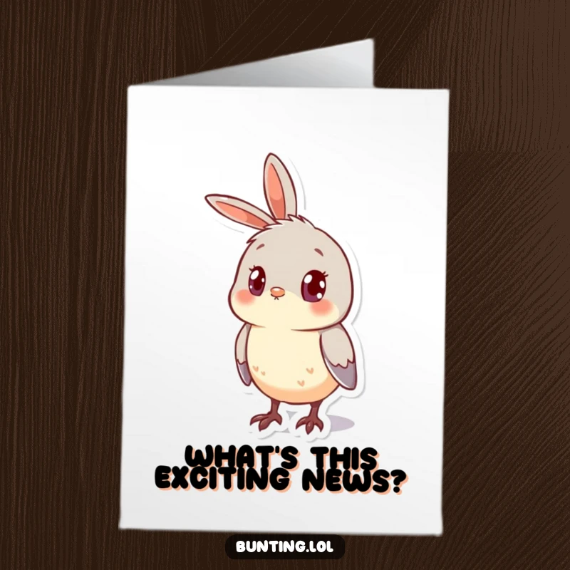 Funny Free Printable Congratulations Card: Bunting character looking curious, head cocked, pondering success, a thoughtful downloadable greeting.