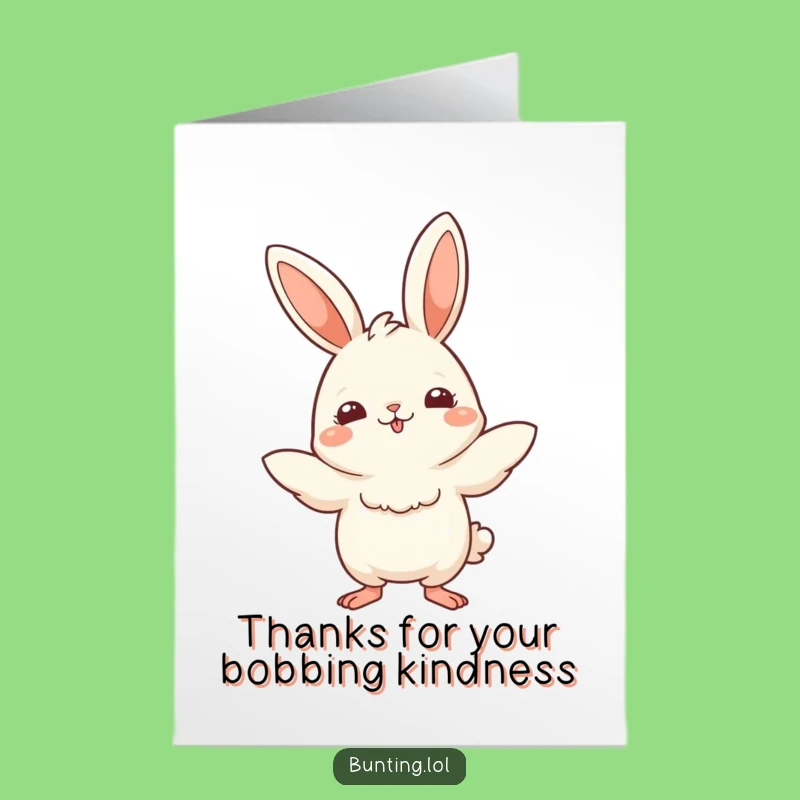 Free Printable Thank You Card: Bobbing Bunting Thanks - Funny Downloadable Gift!