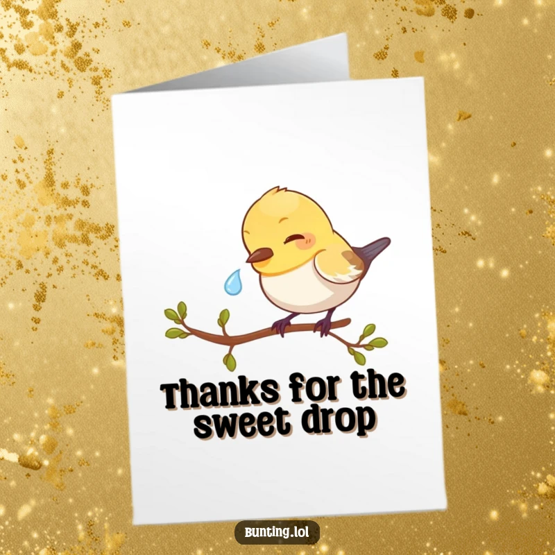 Funny Free Printable Thank You Card: Playful bunting pecking a dewdrop. A sweet, downloadable, thankful message.