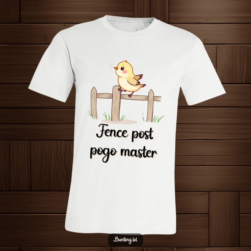 Funny T-Shirt: Vibrant bird energetically hopping on a fence post, showcasing a funny, playful, and spirited demeanor.