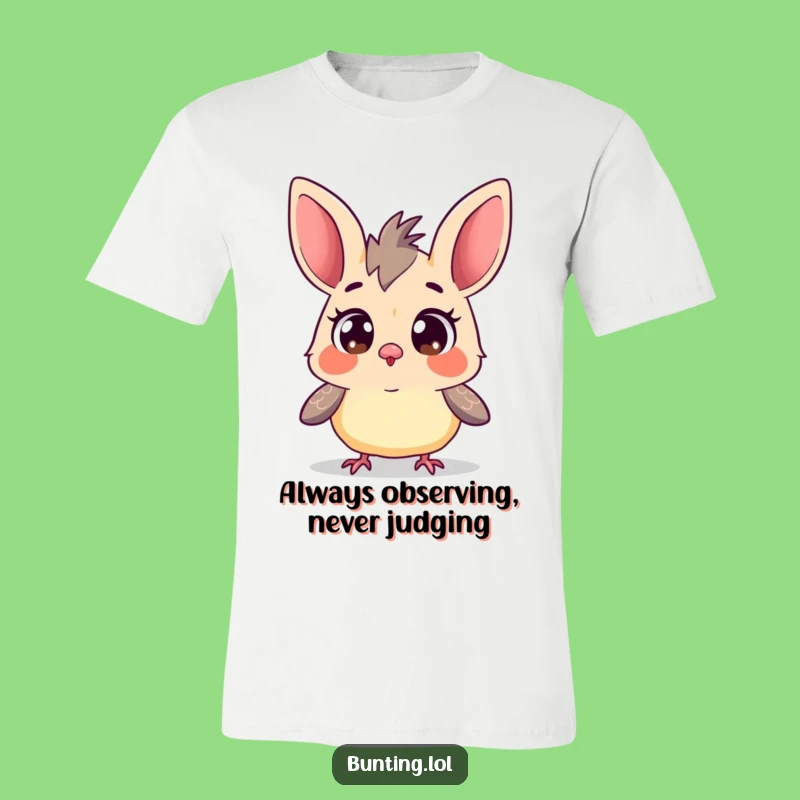 Funny Curious Bunting T-Shirt: Wide-Eyed Bird Exploring, Hilarious Apparel for the Wonderers