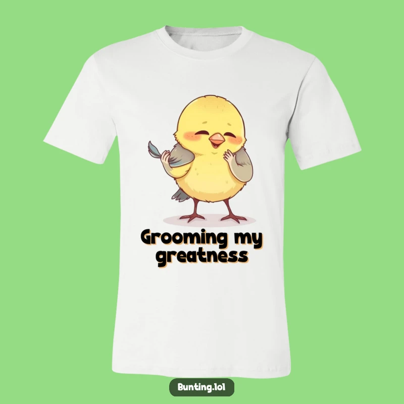 Funny Preening Bunting T-Shirt - Show Off Your Comical Focus Design