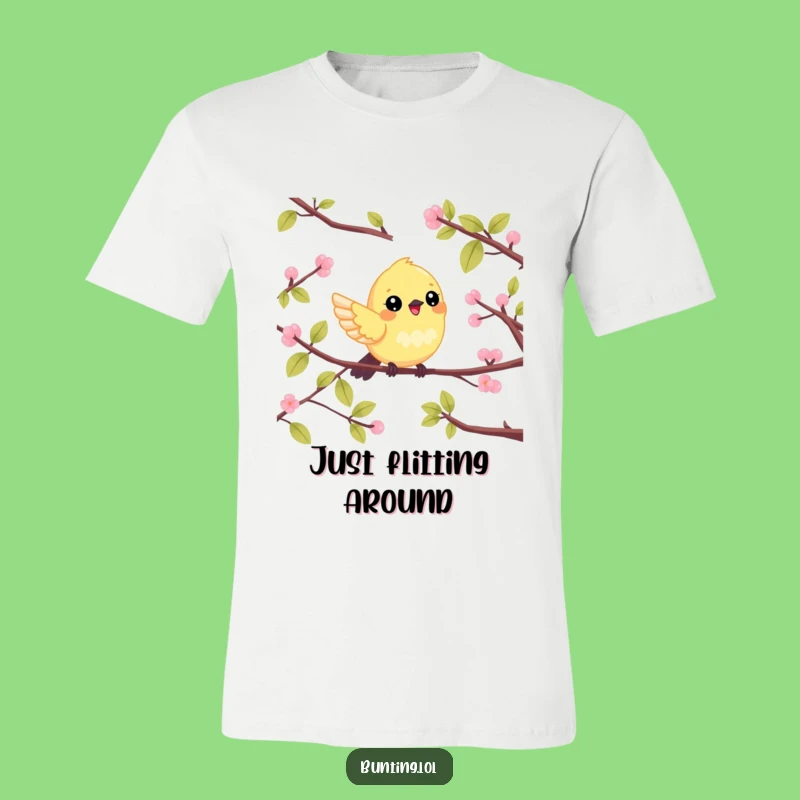 Funny Bunting T-Shirt: Cheerful Branch Flitter Design, Great for Bird Enthusiasts