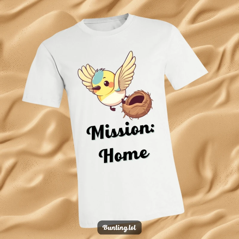 Funny bunting t-shirt illustrating a bird with a determined expression flying purposefully towards its nest, conveying ambition.